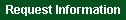 Request Information